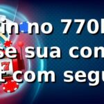 Login no 770bet: Acesse sua conta na 770bet com segurança